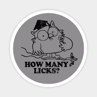 HOW MANY LICKS? Magnet